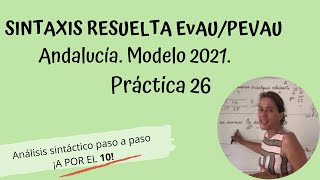 Sintaxis resuelta EvAU PEVAU Andalucía Modelo 2021 Práctica 26 [upl. by Greggory67]