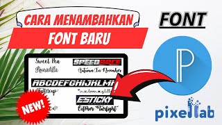 CARA MENAMBAHKAN FONT BARU DI APLIKASI PIXELLAB [upl. by Ranite955]