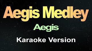 Aegis Medley  Aegis Karaoke Lyrics [upl. by Plafker695]