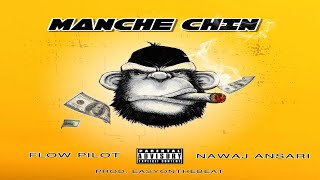 Flow Pilot  MANCHE CHIN ft NawajAnsari Prod By easyonthebeat [upl. by Quill]