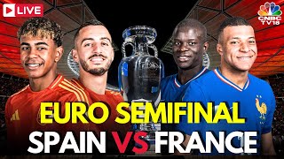 UEFA EURO Semifinals LIVE Spain Vs France LIVE Score  EURO 2024  Kylian Mbappe  ESP VS FRA N18G [upl. by Ecylahs]