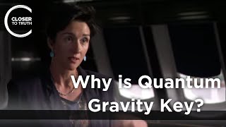 Fotini Markopoulou  Why is Quantum Gravity Key [upl. by Yenitsed]