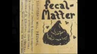 Fecal Matter  quotIlliteracy Will Prevailquot Demo Track 1 quotSound of Dentagequot [upl. by Haret]