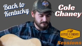 Cole Chaney quotBack to Kentuckyquot  Hippies amp Cowboys Sessions [upl. by Ahsatin]