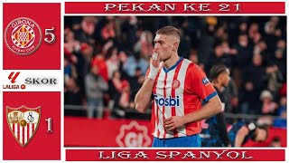 Girona vs Sevilla  Skor 51  Pekan ke 21 Liga Spanyol [upl. by Ttevi]