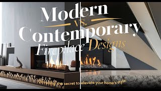 Modern vs Contemporary Fireplace Designs 2024 [upl. by Stefanie460]