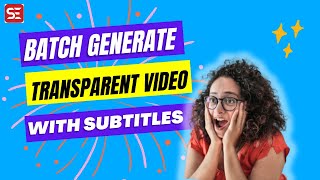 How To Batch Generate Transparent Video with Subtitles in Subtitle Edit [upl. by Marlo64]