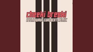 CHEEKI BREEKI EUROBEAT ANTHEM [upl. by Crosby]