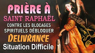 Prière du MATIN aux ARCHANGES RAPHAEL 💫 PRIÈRE contre TOUT BLOCAGE pour DÉBLOQUER toute SITUATION 🙌🙌 [upl. by Neelahs658]