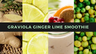 Graviola Ginger Lime Smoothie Recipe  Herbal Goodness [upl. by Lirrad390]