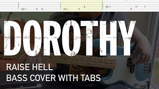 Dorothy  Raise Hell Bass Cover with Tabs [upl. by Doi437]