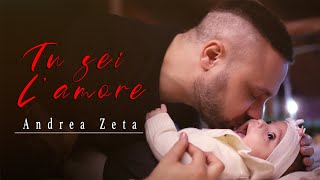 Andrea Zeta  Tu Sei lAmore❤️ Video Ufficiale 2021 [upl. by Randolph210]