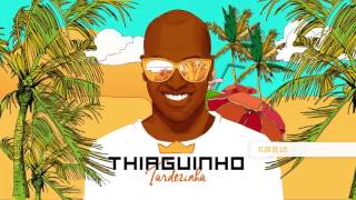 Thiaguinho  Flor de Lis Álbum ​Tardezinha Áudio Oficial [upl. by Ramsa]