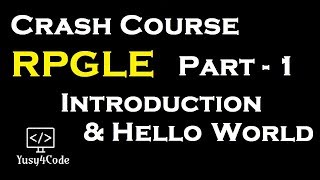 Crash Course RPGLE  Part 1  Introduction and Hello World  IBM i AS400  yusy4code [upl. by Vogeley252]