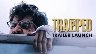 TRAPPED  Official Trailer LAUNCH  Rajkummar Rao  Dir  Vikramaditya Motwane [upl. by Axe]