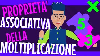 PROPRIETA ASSOCIATIVA DELLA MOLTIPLICAZIONE  Concetto Rappresentazioni Esempi Aritmetica25 [upl. by Nishom]