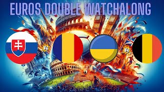 DOUBLE WATCHALONG SLOVAKIA V ROMANIA BELGIUM V UKRAINE EUROS SPECIAL [upl. by Suinuj]