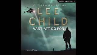 Värt att dö för Part 1 Lee Child Svenska Ljudbok [upl. by Uaeb607]