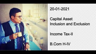 Capital asset  Inclusions and Exclusions Income Tax Act 1961 [upl. by Elleivad]