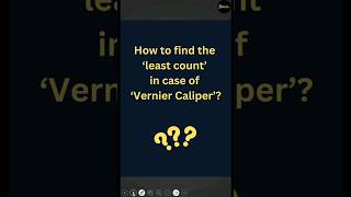 Best method of finding the Least Count of a Vernier Caliper measurement verniercaliper physics [upl. by Anauqal972]