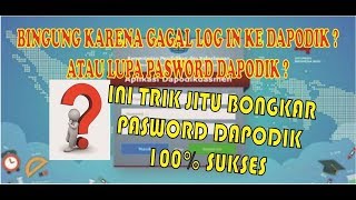 TRIK GAGAL LOGIN DAPODIK KARENA SALAH USERNAME amp PASWORD  INI CARA MENGECEKNYA [upl. by Kato]