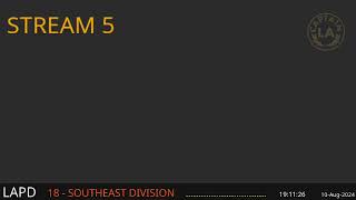 10Aug2024 Stream 5  LAPD Southeast Div or major incidents LIVE Scanner Feed ARCHIVE  Stream 5 [upl. by Aslehc]