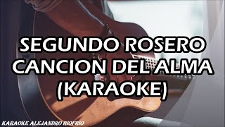 SEGUNDO ROSERO  CANCION DEL ALMA KARAOKE [upl. by Tselec]