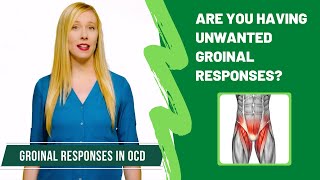 What are Groinal Responses in OCD [upl. by Ahcsrop303]