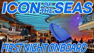 First Night Onboard  Icon of the seas Cruise Vlog  Ep 4 [upl. by Grekin]