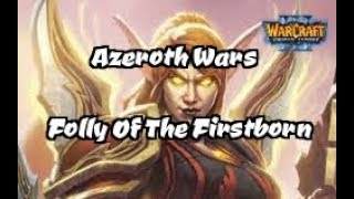 WC3 Azeroth Wars 102  Firstborne Folly [upl. by Eitnom]