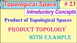 Product Topology with Example  Product of Topological Spaces [upl. by Lira238]