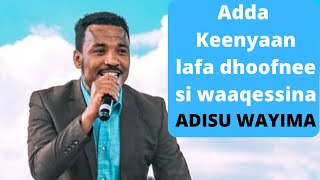 Adda keenyaa lafa dhoofnee  Addisuu Waayimaa [upl. by Ytineres]