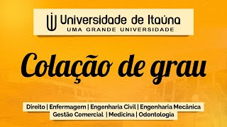 Colação de Grau 1° Semestre 2023 Universidade de Itaúna  15072023 [upl. by Yenolem710]