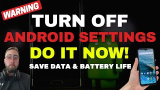 ANDROID SETTINGS YOU NEED TO TURN OFF NOW 2022 UPDATE [upl. by Elliot]