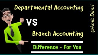 Departmental Accounting Vs Branch Accounting  Difference bcom accounting [upl. by Steel]