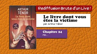 🔴📙🔊 Le livre dont vous êtes la victime 24  Fin… Livre Audio [upl. by Kostival]