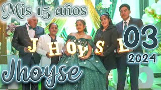 👑Mis 15 años JHOYSE 💗 2024  DVD 03 [upl. by Assek]