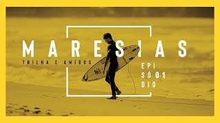 EP01  MARESIAS  Trilha e Amigos [upl. by Locklin]