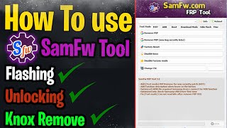 How to use SamFw Tool Basics All options explain  2023 [upl. by Brotherson]