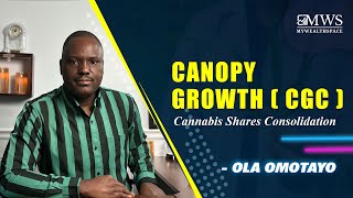 Canopy Growth CorporationCGC Shares Consolidation Opportunities and Finance Updates Explained [upl. by Sharpe759]