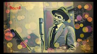 Frank Sinatra  Thats Life ProleteR Tribute 2023 [upl. by Gladi]