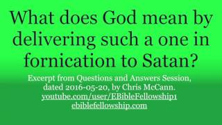 What does God mean by delivering such a one in fornication to Satan [upl. by Manoop]