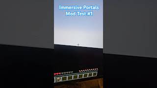 Immersive Portals Mod Test 1 [upl. by Yatnuhs]