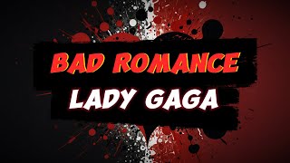 Lady Gaga  Bad Romance Lyrics [upl. by Hough567]