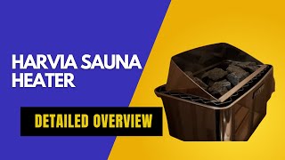 Honest Review and Closer Look at Harvia Sauna Heater [upl. by Aikrahs879]