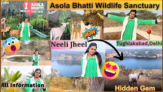 Asola Bhatti Wildlife Sanctuary Delhi  Neeli Jheel  Full Tour  Maza Agaya😃  Best Place  Details [upl. by Ellennej846]