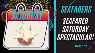 CATAN SEAFARERS  Seafarer Saturday Spectacular  Game 82 [upl. by Arahset]