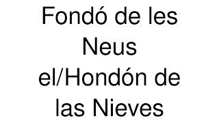 How to Pronounce Fondó de les Neus elHondón de las Nieves Spain [upl. by Tuinenga]