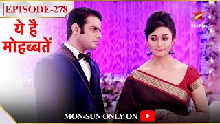 Ye Hai Mohabbatein  Season 1  Episode 278  Raman hua Ishita se upset [upl. by Gibby]