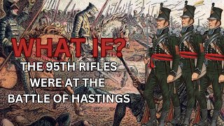 What Could the 95th Rifles Accomplish at Hastings in 1066 [upl. by Tram]